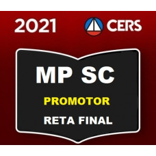 MP SC - PROMOTOR MINISTÉRIO DE SANTA CATARINA - MPSC - RETA FINAL - PÓS EDITAL - CERS 2021