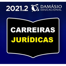 CARREIRAS JURÍDICAS - SEMESTRAL - DAMÁSIO 2021.2 - SEGUNDO SEMESTRE