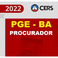 PGE BA - PROCURADOR DO ESTADO DA BAHIA - PGEBA - CERS 2022