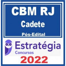 CBM RJ - PÓS EDITAL - CADETE BOMBEIRO MILITAR (OFICIAL) - ESTRATÉGIA 2022