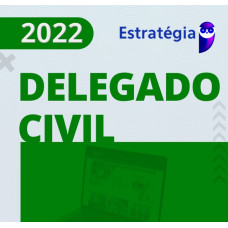 DELEGADO DE POLÍCIA CIVIL - REGULAR - PACOTE COMPLETO - ESTRATÉGIA 2022
