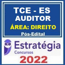 TCE ES - AUDITOR DE CONTROLE EXTERNO  - DIREITO - TCE - ES - ESTRATÉGIA - 2022 - PÓS EDITAL