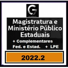 COMBO - MAGISTRATURA E MINISTÉRIO PÚBLICO ESTADUAIS + COMPLEMENTARES + LPE + SENTENÇAS - G7 JURÍDICO 2022.2