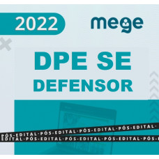 DPE SE - DEFENSOR PÚBLICO DE SERGIPE - RETA FINAL - PÓS EDITAL - MEGE 2021-2022