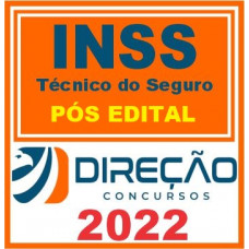 INSS - TÉCNICO DO SEGURO SOCIAL - DIREÇÃO CONCURSOS - PÓS EDITAL