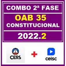 COMBO 2 em 1 - OAB 2ª FASE XXXV (35) - DIREITO CONSTITUCIONAL - CERS + CEISC - 2022 - AGORA VOCÊ PASSA!