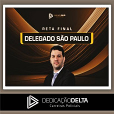 PC SP - DELEGADO DE POLICIA CIVIL - SÃO PAULO - PCSP - DEDICAÇÃO DELTA - RETA FINAL - PÓS EDITAL - 2023