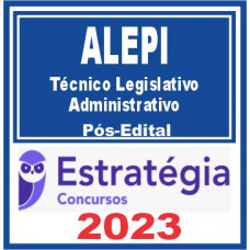ALEPI - TÉCNICO LEGISLATIVO ADMINISTRATIVO - ESTRATÉGIA 2023 - PÓS EDITAL