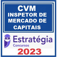 CVM -  INSPETOR DE MERCADO DE CAPITAIS - PACOTE COMPLETO - ESTRATÉGIA 2023