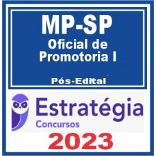 MP SP - OFICIAL DE PROMOTORIA DO MPSP - ESTRATÉGIA 2023 - PÓS EDITAL