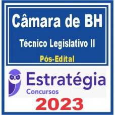 CAMARA DE BELO HORIZONTE - TECNICO LEGISLATIVO II - POS EDITAL - ESTRATEGIA - 2024