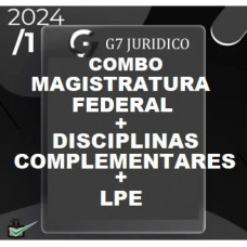 COMBO - MAGISTRATURA FEDERAL  (JUIZ FEDERAL) + COMPLEMENTARES + LPE - G7 JURÍDICO 2024