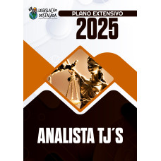 EXTENSIVO ANALISTA TJ's LEGISLAÇÃO DESTACADA  2025