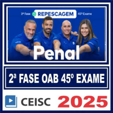 OAB 2ª Fase 45 Exame ( Penal ) Ceisc 2025 Repescagem