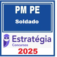 PM PE ( SOLDADO ) – Estratégia 2025