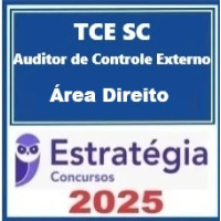 TCE-SC (Auditor Controle Externo - Área Direito)  Estratégia 2025