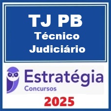 TJ PB (Técnico Judiciário) Pacote Completo– Estratégia 2025
