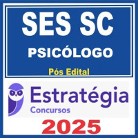 SES SC (Psicólogo) Pós Edital – Estratégia 2025