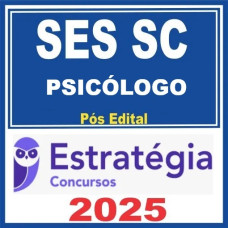 SES SC (Psicólogo) Pós Edital – Estratégia 2025
