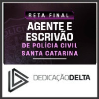RETA FINAL – AGENTE E ESCRIVÃO DE POLÍCIA SANTA CATARINA DEDICAÇÃO DELTA 2026