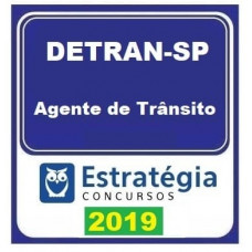 DETRAN SP - AGENTE DE TRANSITO - ESTRATEGIA - 2019