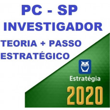 INVESTIGADOR PC SP (POLICIA CIVIL DE SÃO PAULO - PCSP) TEORIA + PASSO ESTRATÉGICO - ESTRATEGIA 2020