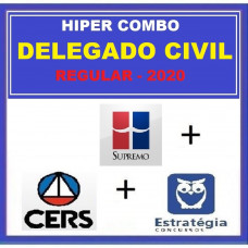 HIPER COMBO DELEGADO CIVIL REGULAR - SUPREMO + CERS + ESTRATÉGIA 2020